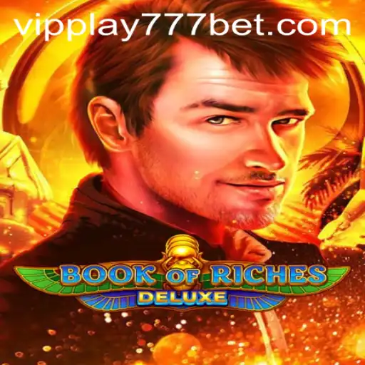 Exploring the Excitement of BookofRichesDeluxe and VIPPlay777