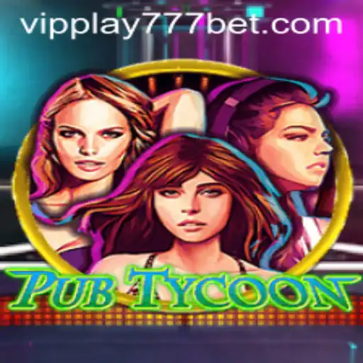 The World of PubTycoon: A Dive into VIPPlay777