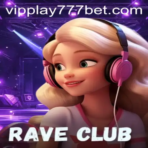 RaveClub: Dive Into the World of VIPPlay777